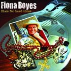 FIONA BOYES Blues For Hard Times album cover