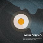 FISH WOOL (SUSANA SANTOS SILVA / YEDO GIBONS / VASCO TRILLA) Live In Cerkno album cover