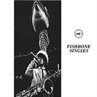 FISHBONE Singles album cover