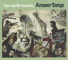 FLAT EARTH SOCIETY Answer Songs album cover