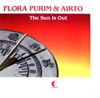 FLORA PURIM Flora Purim & Airto : The Sun Is Out album cover