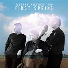 FLORIAN HOEFNER Florian Hoefner Trio : First Spring album cover