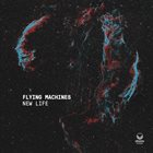 FLYING MACHINES New Life album cover