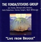 THE FONDA/STEVENS GROUP Live From Brugge album cover