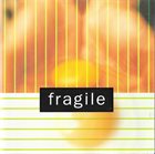 FRAGILE Fragile album cover