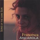 FRANCESCA ANCAROLA Sons of the same Son album cover