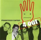 FRANCESCO CAFISO 4 Out album cover