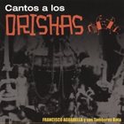 FRANCISCO AGUABELLA Cantos a los orishas album cover