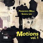 FRANCISCO MELA Francisco Mela / Shinya Lin : Motions Vol. 1 album cover