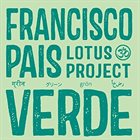FRANCISCO PAIS Francisco Pais Lotus Project : Verde album cover