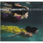 FRANCO AMBROSETTI Liquid Gardens album cover