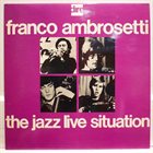 FRANCO AMBROSETTI The Jazz Live Situation album cover