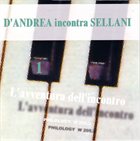 FRANCO D'ANDREA D'Andrea Incontra Sellani : L'Avventura Dell'Incontro 1 album cover