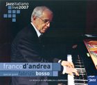 FRANCO D'ANDREA Jazz Italiano Live 2007 album cover