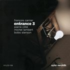 FRANÇOIS CARRIER Entrance 3 album cover