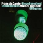FRANÇOIS CARRIER François Carrier, Michel Lambert, John Edwards, Steve Beresford : OUTgoing album cover