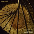 FRANÇOIS CARRIER Inner Spire (with Alexey Lapin / Michel Lambert) album cover