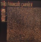 FRANÇOIS CARRIER Intuition album cover