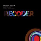 FRANÇOIS HOULE François Houle 4 : Recoder album cover