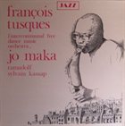 FRANÇOIS TUSQUES Hommage à Jo Maka album cover