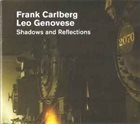 FRANK CARLBERG Frank Carlberg / Leo Genovese ‎: Shadows And Reflections album cover