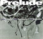 FRANK CARLBERG Frank Carlberg / Masa Kamaguchi / Jimmy Weinstein : Prelude album cover