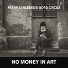 FRANK CARLBERG No Money In Art album cover