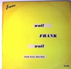 FRANK FOSTER Frank Foster, Elmo Hope ‎: Wail frank Wail album cover