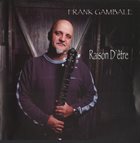 FRANK GAMBALE Raison d'Être album cover