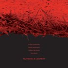 FRANK GRATKOWSKI Frank Gratkowski / Achim Kaufmann / Wilbert de Joode and Tony Buck : Flatbosc & Cautery album cover