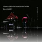 FRANK GRATKOWSKI Frank Gratkowski & Elisabeth Harnik : Bullungga album cover