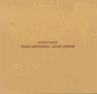 FRANK GRATKOWSKI Frank Gratkowski / Georg Graewe : VicissEtudes album cover