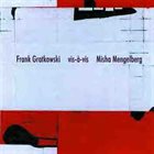 FRANK GRATKOWSKI Frank Gratkowski, Misha Mengelberg : Vis-à-Vis album cover