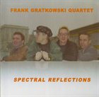 FRANK GRATKOWSKI Spectral Reflections album cover