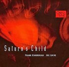 FRANK KIMBROUGH Frank Kimbrough, Joe Locke ‎: Saturn's Child album cover