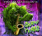 FRANK MACCHIA Swamp Thang album cover