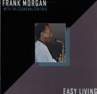 FRANK MORGAN Easy Living (With Cedar Walton Trio) album cover
