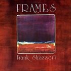 FRANK STRAZZERI Frames album cover