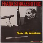 FRANK STRAZZERI Make Me Rainbows album cover