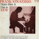 FRANK STRAZZERI That's Him & This Is New album cover