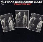 FRANK WESS Frank Wess And Johnny Coles ‎: Two At The Top album cover