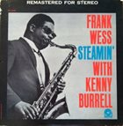 FRANK WESS Steamin' (with Kenny Burrell) album cover