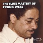 FRANK WESS The Flute Mastery Of Frank Wess album cover