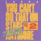 FRANK ZAPPA — You Can't Do That on Stage Anymore, Volume 2 album cover