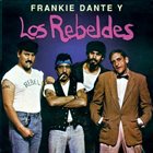 FRANKIE DANTE Los Rebeldes album cover