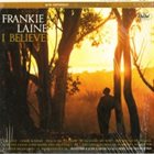 FRANKIE LAINE I Believe album cover