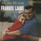 FRANKIE LAINE You Are My Love album cover