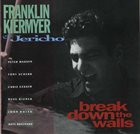 FRANKLIN KIERMYER Break Down the Walls album cover