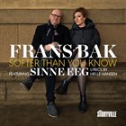 FRANS BAK Frans Bak feat. Sinne Eeg : Softer Than You Know album cover