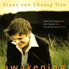 FRANZ VON CHOSSY Awakening album cover